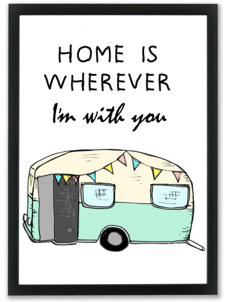 Mouse and Pen Poster "Home Is Whereever I´m With You" Camping A4